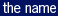 The Name